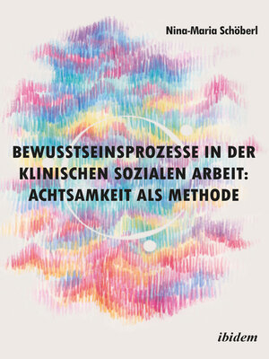 cover image of Bewusstseinsprozesse in der klinischen Sozialen Arbeit